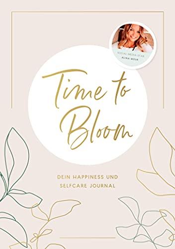 Time to Bloom. Dein Happiness und Selfcare Journal von Alina Mour