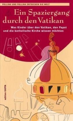 Ein Spaziergang durch den Vatikan: Was Kinder über den Vatikan, den Pabst und die katholische Kirche wissen möchten