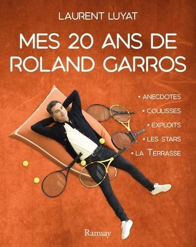 20 ans de Roland-Garros : la terrasse, les stars, les exploits, les coulisses