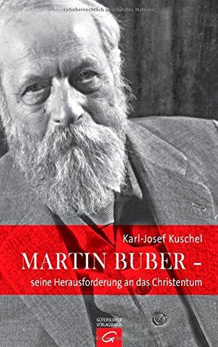 Martin Buber - seine Herausforderung an das Christentum