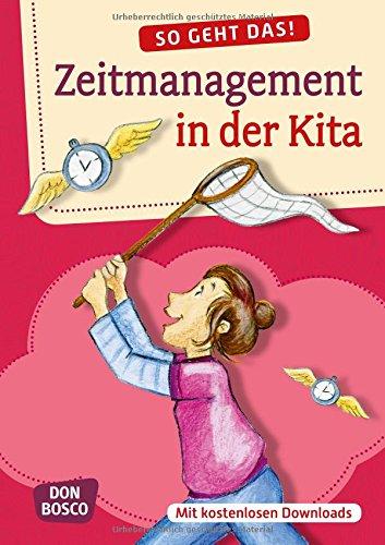 So geht das: Zeitmanagement in der Kita