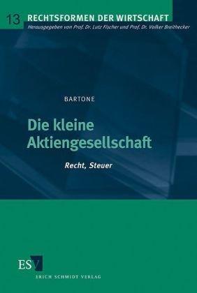 Die kleine Aktiengesellschaft: Recht, Steuer