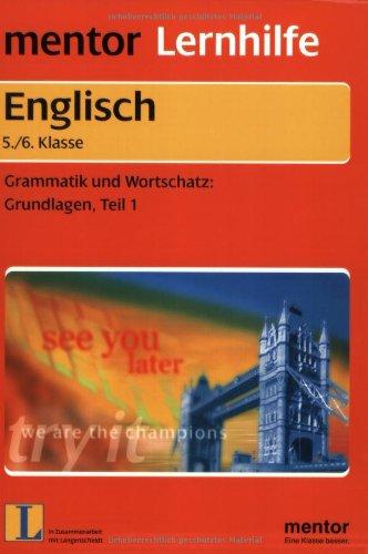 One, Two, Three . . . Go! Englisch 5./6. Klasse , Grammatik und Wortschatz Grundlagen, Teil 1