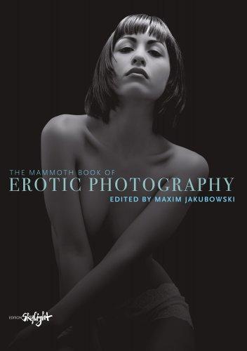 The Mammoth Book of Hot Erotic Photography: Autorisierte engl. Originalausgabe