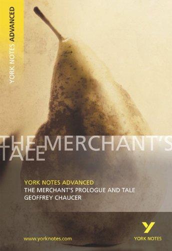 The Merchant's Prologue and Tale: York Notes Advanced: Notes