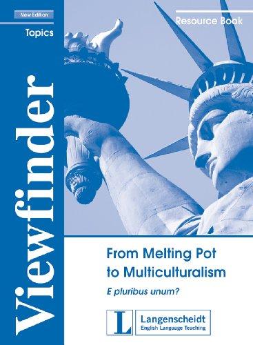 From Melting Pot to Multiculturalism - Resource Book: E pluribus unum?