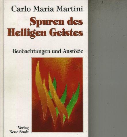 Spuren des Heiligen Geistes. Beobachtungen und Anstöße