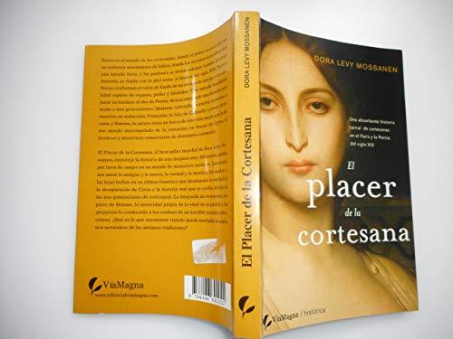 El Placer De La Cortesana/ Courtesan: A Novel