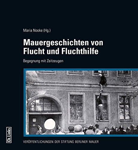 Mauergeschichten von Flucht und Fluchthilfe: Begegnung mit Zeitzeugen