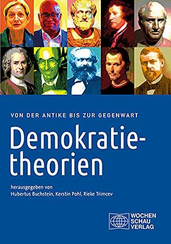 Demokratietheorien: Von der Antike bis zur Gegenwart. Texte und Interpretationshilfen