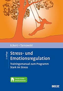 Stress- und Emotionsregulation: Trainingsmanual zum Programm Stark im Stress. Mit E-Book inside und Arbeitsmaterial