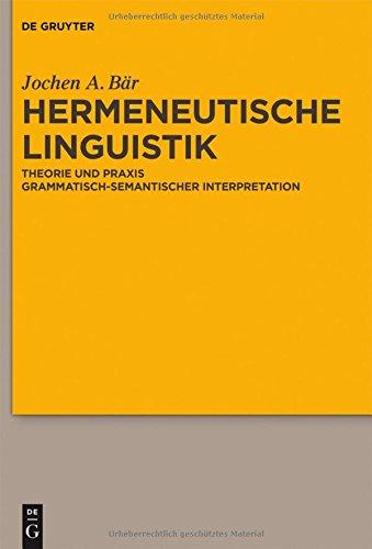 Hermeneutische Linguistik: Theorie und Praxis grammatisch-semantischer Interpretation