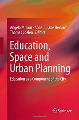 Education, Space and Urban Planning: Education as a Component of the City