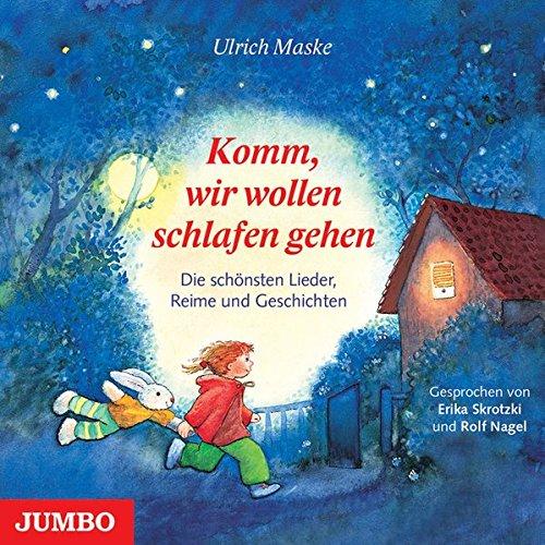 Komm, wir wollen schlafen gehen: Die schönsten Lieder, Reime und Geschichten