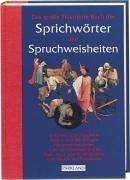 Das große Buch der Sprichwörter und Spruchweisheiten