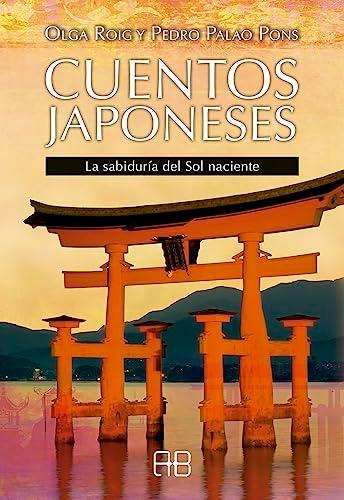 Cuentos japoneses : la sabiduría del sol naciente (Sabiduría ancestral)