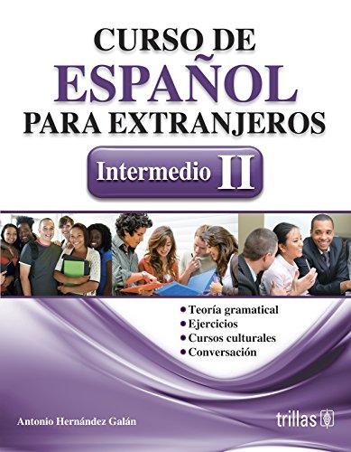 CURSO DE ESPAÑOL PARA EXTRANJEROS: INTERMEDIO II