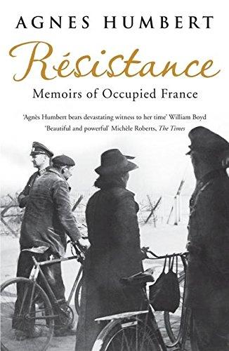 Resistance: Memoirs of Occupied France: Translated by Barbara Mellor