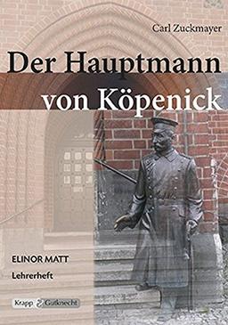 Der Hauptmann von Koepenick - Carl Zuckmayr: Unterrichtsmaterialien, Lehrerheft, Kopiervorlagen, Lösungen, Interpretationshilfe