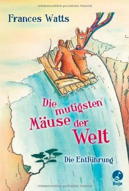 Die mutigsten Mäuse der Welt: Die Entführung