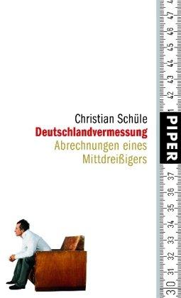 Deutschlandvermessung: Abrechnungen eines Mittdreißigers