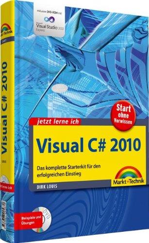 Visual C# 2010 - inkl. DVD: Das komplette Starterkit für den erfolgreichen Einstieg (jetzt lerne ich)