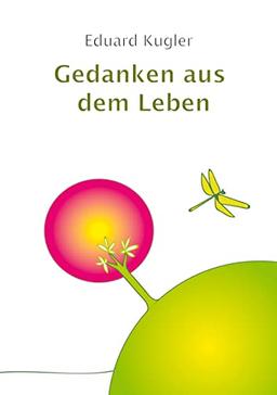 Gedanken aus dem Leben