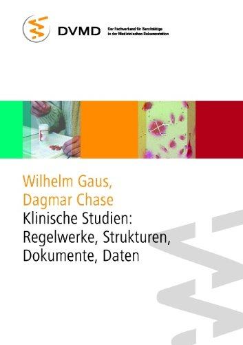 Klinische Studien: Regelwerke, Strukturen, Dokumente, Daten