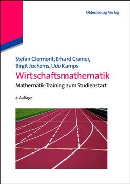 Wirtschaftsmathematik: Mathematik-Training zum Studienstart