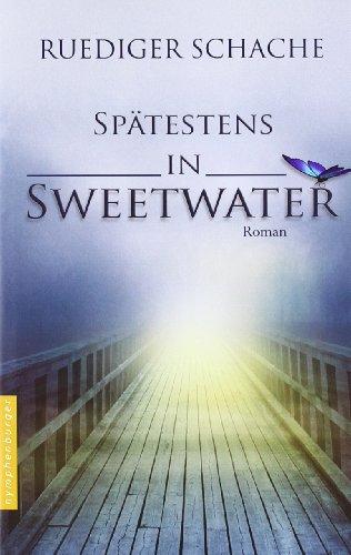 Spätestens in Sweetwater