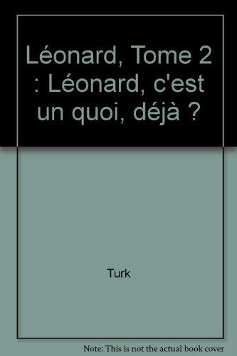 Léonard. Léonard, c'est un quoi déjà ?