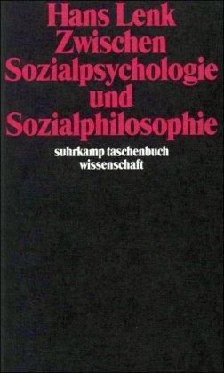 Zwischen Sozialpsychologie und Sozialphilosophie (suhrkamp taschenbuch wissenschaft)