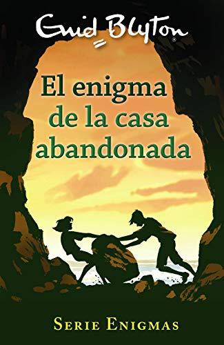 El Enigma de la Casa Abandonada (Castellano - A PARTIR DE 10 AÑOS - PERSONAJES Y SERIES - Serie Enigmas, Band 1)