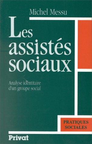 Les Assistés sociaux : analyse identitaire d'un groupe social