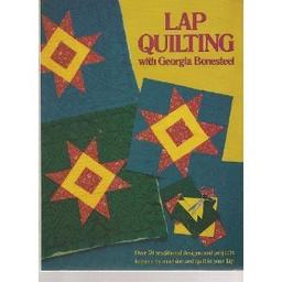 Lap Quilting With Georgia Bonesteel