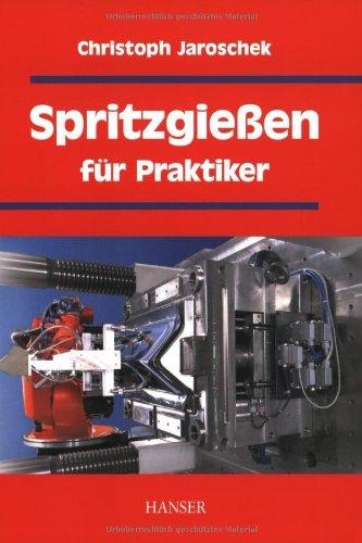 Spritzgießen für Praktiker