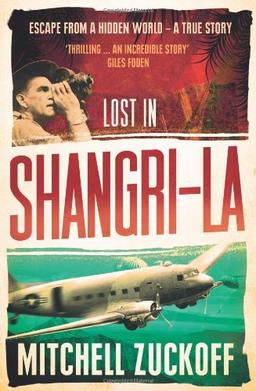 Lost In Shangri-La: Escape from a Hidden World - A True Story