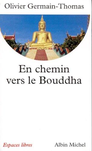 En chemin vers le Bouddha