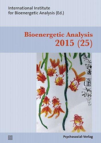 Bioenergetic Analysis: The Clinical Journal of the International Institute for Bioenergetic Analysis (25/2015)