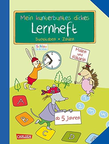 Schlau für die Schule: Mein kunterbuntes dickes Lernheft: Buchstaben und Zahlen: Malen und Rätseln ab 5 Jahren | Lernen mit Spaß: Übungsheft für Vorschulkinder