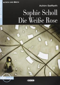 SOPHIE SCHOLL.DIE WEIBE ROSE.(+CD).(CIDEB LECTURA ALEMAN)