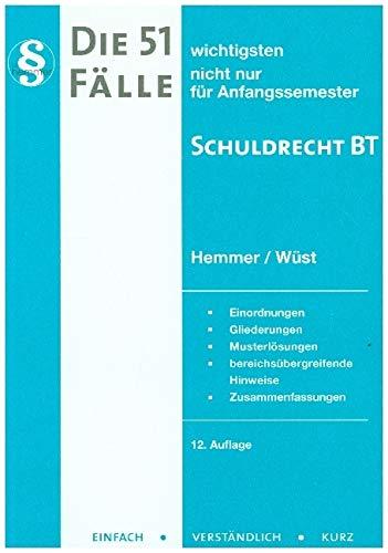 Die 51 wichtigsten Fälle - Schuldrecht BT (Skript Zivilrecht): Nicht nur für Anfangssemester (Skripten - Zivilrecht)