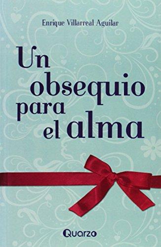 Un obsequio para el alma / A Gift for the Soul