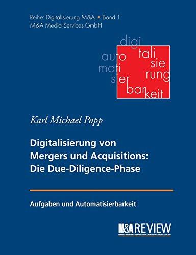 Grundlagen der Digitalisierung von Mergers und Acquisitions: Die Due-Diligence-Phase: Aufgaben und Automatisierbarkeit (Digitalisierung Mergers & Acquisitions)