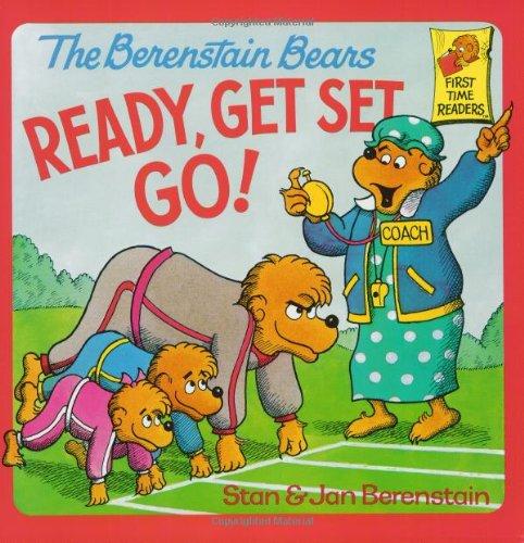 The Berenstain Bears Ready, Get Set, Go! (First Time Books(R))