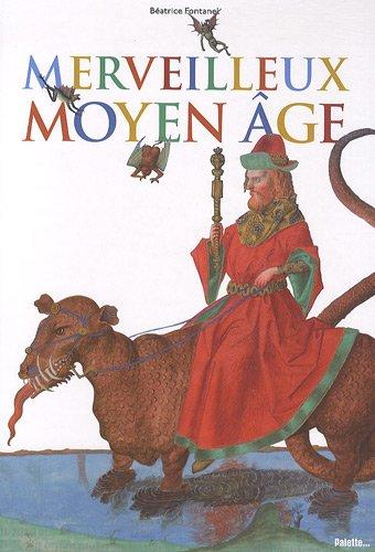 Merveilleux Moyen Age