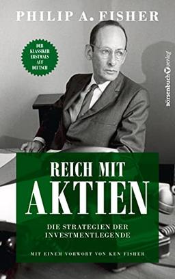 Reich mit Aktien - Die Strategien der Investmentlegende