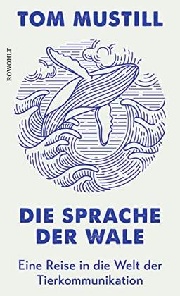 Die Sprache der Wale: Eine Reise in die Welt der Tierkommunikation