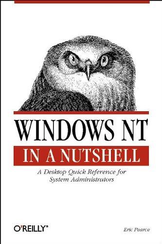 Windows NT in a Nutshell: A Desktop Quick Reference for System Administration