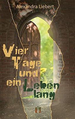 Vier Tage und ein Leben lang: Liebesgeschichte